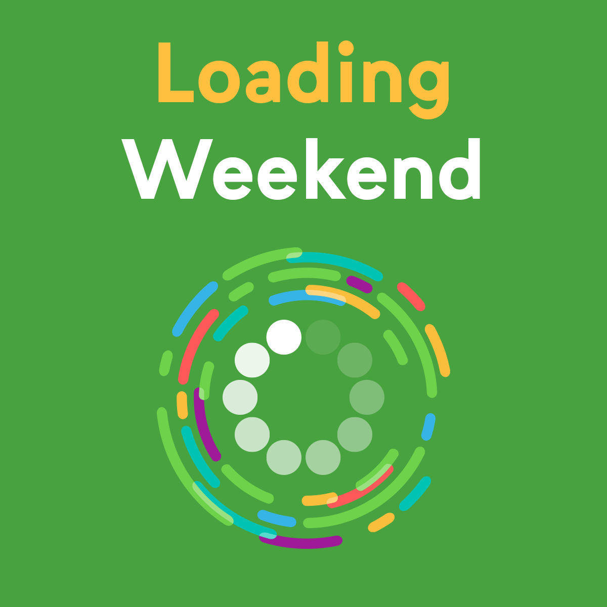 Un fond vert avec les mots week-end de chargement.